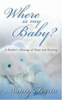 Where is My Baby? 1414106475 Book Cover