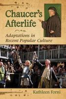 Chaucer's Afterlife: Adaptations in Recent Popular Culture 0786473444 Book Cover