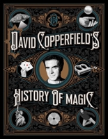 David Copperfield's History of Magic 1982112913 Book Cover
