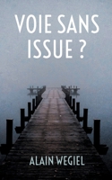 Voie sans issue ? (French Edition) 2322623342 Book Cover