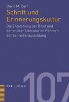 Schrift Und Erinnerungskultur: Die Entstehung Der Bibel Und Der Antiken Literatur Im Rahmen Der Schreiberausbildung 3290174530 Book Cover