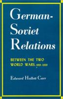 German-Soviet relations between the two World Wars, 1919-1939 0801869986 Book Cover