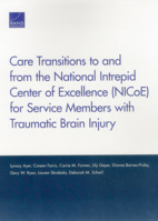 Care Transitions to and from the National Intrepid Center of Excellence (NICoE) for Service Members with Traumatic Brain Injury 0833088882 Book Cover