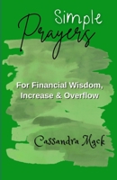 Simple Prayers For Financial Wisdom, Increase & Overflow B0DF72T7N4 Book Cover
