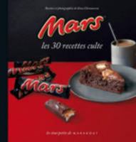 Mars, les 30 recettes culte 2501076044 Book Cover