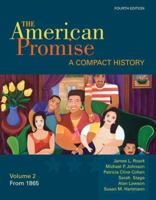The American Promise: A Compact History, Volume 1: To 1877 [with Interesting Narrative of the Life of Olaudah Equiano] 0312534078 Book Cover