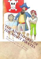 The Adventures of the Misfit Pirates Book 1: How to Be a Tolerant Pirate: Lessons in Character 1503077586 Book Cover