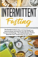 Intermittent Fasting: The Essential Ketogenic Diet for Beginners Guide for Weight Loss, Heal your Body and Living Keto Lifestyle - Plus Quick & Easy Keto Recipes & 4-Week Keto Meal Plan 1393160751 Book Cover