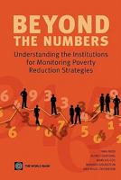 Beyond the Numbers: Understanding the Institutions for Monitoring Poverty Reduction Strategies 0821364847 Book Cover