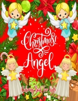 Christmas Angel Coloring Book For Kids: 60 Pages Unique Designs For Little Hands Enjoy to Color B08MT2QFKJ Book Cover