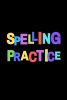 Spelling Practice: Awesome Black Notebook / Journal for help with school homework. Wide lined paper for K-6 Students Children Kids, 100 pages, Gift for Girl or Boy 1702063984 Book Cover
