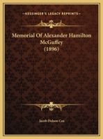 Memorial Of Alexander Hamilton McGuffey 1279277068 Book Cover