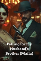 Falling for my Husband's Brother (Mafia) B0DRTQ549V Book Cover