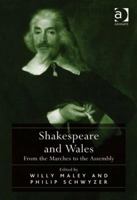 Shakespeare and Wales: From the Marches to the Assembly 113825360X Book Cover