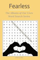 Fearless: The Albums of Our Lives Word Search Series 196696501X Book Cover