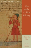 The Arabs: A Short History 0895267063 Book Cover