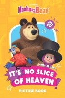 Masha and the Bear. It's no slice of heaven!: Picture book B0F8QR95PR Book Cover
