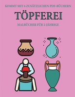 Malbücher für 2-Jährige (Töpferei): Dieses Buch enthält 40 farbige Seiten mit extra dicken Linien, mit denen die Frustration verringert und das ... die Kontrolle über die Feder (German Edition) 1800256558 Book Cover