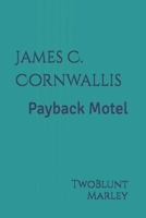 James C. Cornwallis: Payback Motel B0FNDT79MK Book Cover
