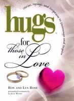 Hugs for Those in Love: Stories, Sayings, and Scriptures to Encourage and Inspire (Hugs Series) 1582290970 Book Cover