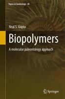 Biopolymers: A molecular paleontology approach 9402407707 Book Cover