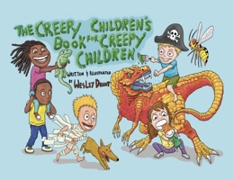 The Creepy Children's Book for Creepy Children 1787886360 Book Cover