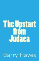 The Upstart from Judaea 146995639X Book Cover