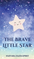 The Brave Little Star 9916733228 Book Cover