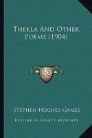 Thekla And Other Poems 0548777470 Book Cover