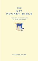 The DIY Pocket Bible: Every DIY Rule of Thumb at Your Fingertips 1907087060 Book Cover