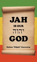Jah Is Our God 1489732349 Book Cover