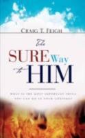 THE SURE WAY TO HIM 1604777818 Book Cover