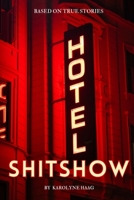 HOTEL SHITSHOW: Humor & Entertainment B0DS1BZKQ6 Book Cover