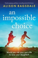 An Impossible Choice: Utterly gripping and heart-wrenching family life fiction 1837900264 Book Cover