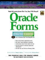 Oracle Forms Interactive Workbook (Interactive Workbook Series) 0130158089 Book Cover