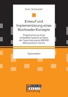 Entwurf und Implementierung eines Bootloader-Konzepts zur Programmierung eines Embedded Systems auf Basis der Texas Instruments MSP430 Mikrocontroller Familie 3959930151 Book Cover