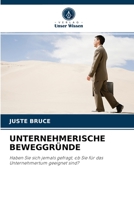 UNTERNEHMERISCHE BEWEGGRÜNDE: Haben Sie sich jemals gefragt, ob Sie für das Unternehmertum geeignet sind? 6204066129 Book Cover