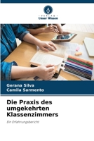 Die Praxis des umgekehrten Klassenzimmers: Ein Erfahrungsbericht 6205934310 Book Cover