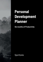 Personal Development Planner: Six months of Productivity 1471735168 Book Cover