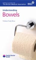 Bowels (Understanding) (Family Doctor Books) 1903474310 Book Cover