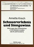 Schauererlebnis Und Sinngewinn: Wirkungen Des Unheimlichen in Fuenf Meisternovellen Des 19. Jahrhunderts 363144480X Book Cover