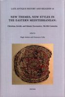 New Themes, New Styles in the Eastern Mediterranean: Christian, Jewish, and Islamic Encounters, 5th-8th Centuries 904293445X Book Cover