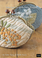 Yoko Saito & Quilt Party Present Captivating Quilt Projects 1733397701 Book Cover