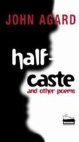 Half Caste (Poetry Powerhouse) 0340893893 Book Cover