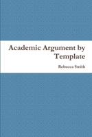 Academic Argument by Template 1105667707 Book Cover