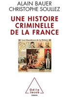 Une Histoire Criminelle de La France 2738128092 Book Cover