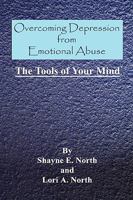 Overcoming Depression from Emotional Abuse - The Tools of Your Mind 1598247565 Book Cover