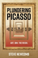 Plundering Picasso: A Dual-Time Techno-Thriller B0FLJJYZ9B Book Cover