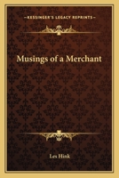Musings of a Merchant 1417996013 Book Cover