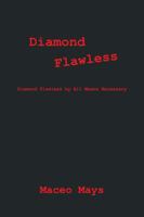 Diamond Flawless: Diamond Flawless by All Means Necessary 1432771752 Book Cover